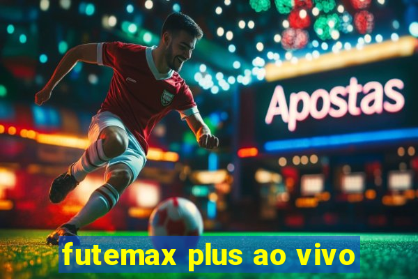 futemax plus ao vivo